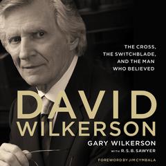 David Wilkerson by Gary Wilkerson audiobook