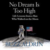 No Dream Is Too High by  Buzz Aldrin audiobook