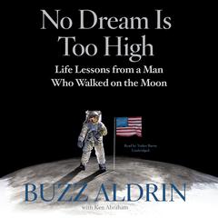 No Dream Is Too High by Buzz Aldrin audiobook