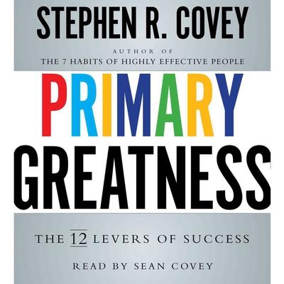 Primary Greatness by Stephen R. Covey audiobook