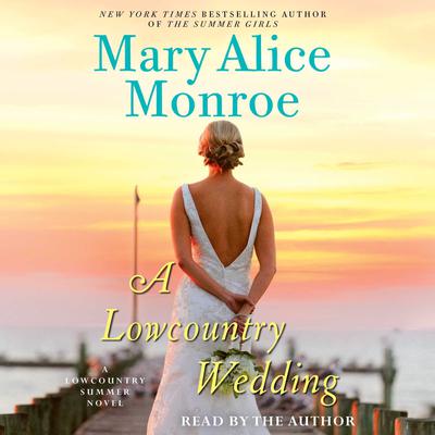 A Lowcountry Wedding by Mary Alice Monroe audiobook