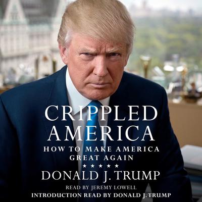 Crippled America by Donald J. Trump audiobook