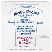 Navel Gazing by  Michael Ian Black audiobook