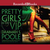 Pretty Girls in the VIP by  Daaimah S Poole audiobook