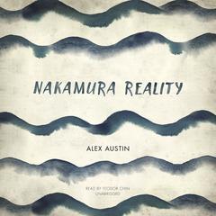 Nakamura Reality by Alex Austin audiobook