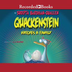 Quackenstein Hatches a Family by Sudipta Bardhan-Quallen audiobook