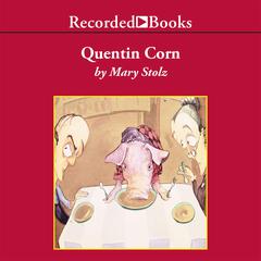 Quentin Corn by Mary Stolz audiobook