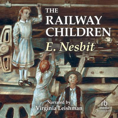 The Railway Children by Edith Nesbit audiobook