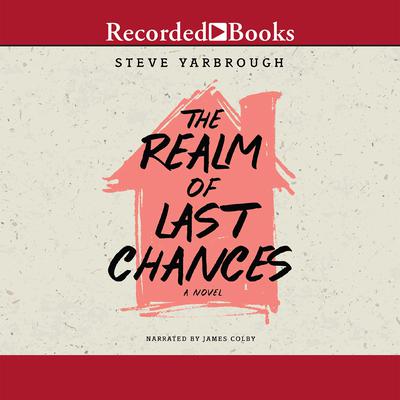 The Realm of Last Chances by Steve Yarbrough audiobook