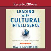 Leading with Cultural Intelligence, Second Editon by  David Livermore audiobook