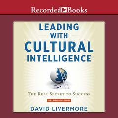 Leading with Cultural Intelligence, Second Editon by David Livermore audiobook