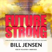 Future Strong by  Bill Jensen audiobook