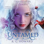 Untamed by  A. G. Howard audiobook