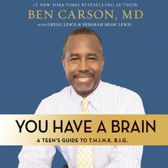 You Have a Brain by Ben Carson audiobook