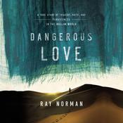 Dangerous Love by  Ray Norman audiobook