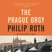 The Prague Orgy by  Philip Roth audiobook
