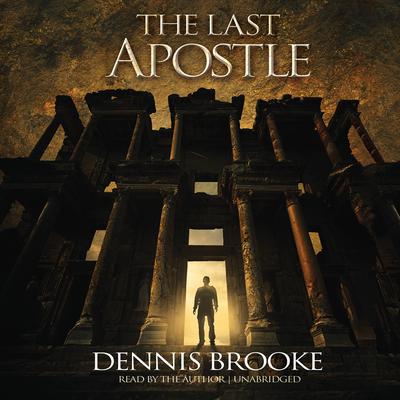 The Last Apostle by Dennis  Brooke audiobook