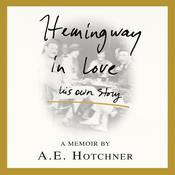 Hemingway in Love by  A. E. Hotchner audiobook
