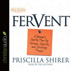 Fervent by Priscilla Shirer audiobook