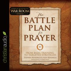 Battle Plan for Prayer by Stephen Kendrick audiobook