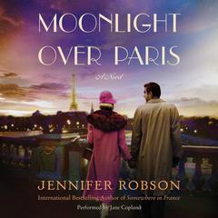 Moonlight Over Paris by Jennifer Robson audiobook