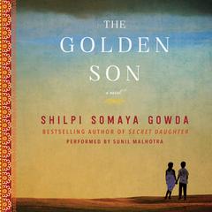The Golden Son by Shilpi Somaya Gowda audiobook