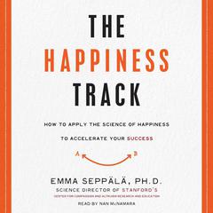The Happiness Track by Emma Seppälä audiobook
