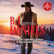 Reunion at Cardwell Ranch & The Masked Man by  B. J. Daniels audiobook