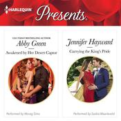 Awakened by Her Desert Captor & Carrying the King’s Pride by  Abby Green audiobook