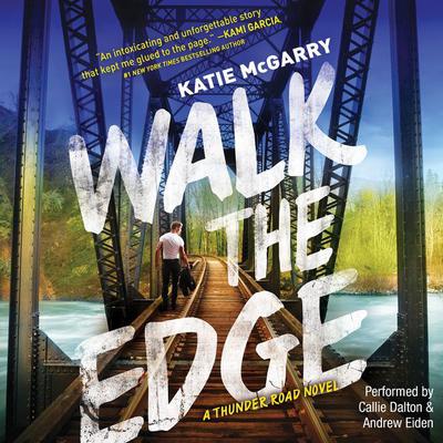 Walk the Edge by Katie McGarry audiobook