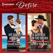 His Baby Agenda & A Surprise for the Sheikh by  Katherine Garbera audiobook