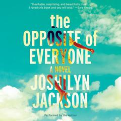 The Opposite of Everyone by Joshilyn Jackson audiobook