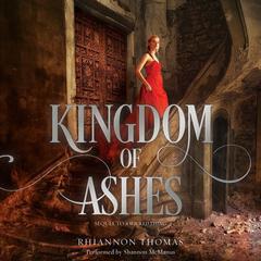 Kingdom of Ashes by Rhiannon Thomas audiobook