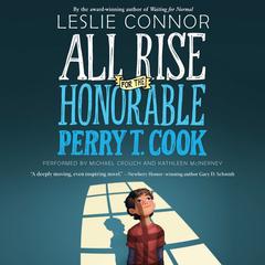 All Rise for the Honorable Perry T. Cook by Leslie Connor audiobook