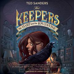 The Keepers #2: The Harp and the Ravenvine by Ted Sanders audiobook
