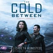 The Cold Between by  Elizabeth Bonesteel audiobook