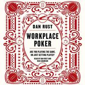 Workplace Poker by  Dan Rust audiobook