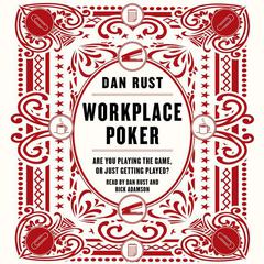 Workplace Poker by Dan Rust audiobook