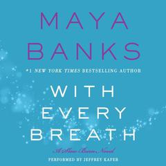 With Every Breath by Maya Banks audiobook