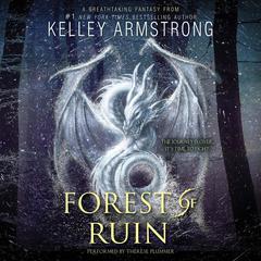 Forest of Ruin by Kelley Armstrong audiobook