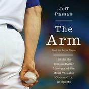 The Arm by  Jeff Passan audiobook