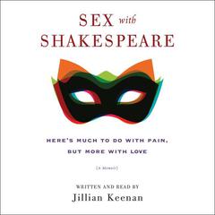 Sex with Shakespeare by Jillian Keenan audiobook