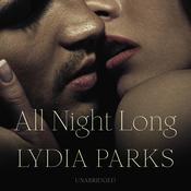 All Night Long by  Lydia Parks audiobook