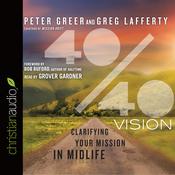 40/40 Vision by  Peter Greer audiobook