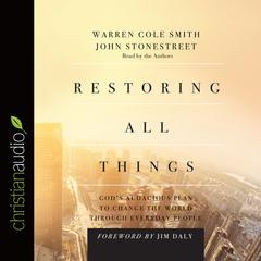 Restoring All Things by John Stonestreet audiobook