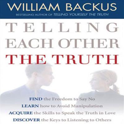 Telling Each Other the Truth by William Backus audiobook