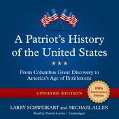 A Patriot’s History of the United States, Updated Edition by  Larry Schweikart audiobook