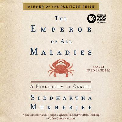 The Emperor of All Maladies by Siddhartha Mukherjee audiobook