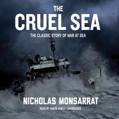 The Cruel Sea by Nicholas Monsarrat audiobook