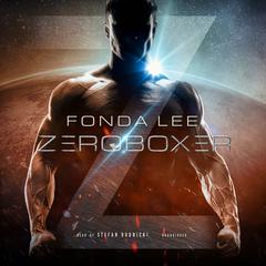 Zeroboxer by Fonda Lee audiobook